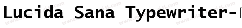 Lucida Sana Typewriter字体转换